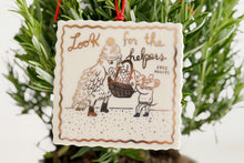 Load image into Gallery viewer, Look for the Helpers Ornament